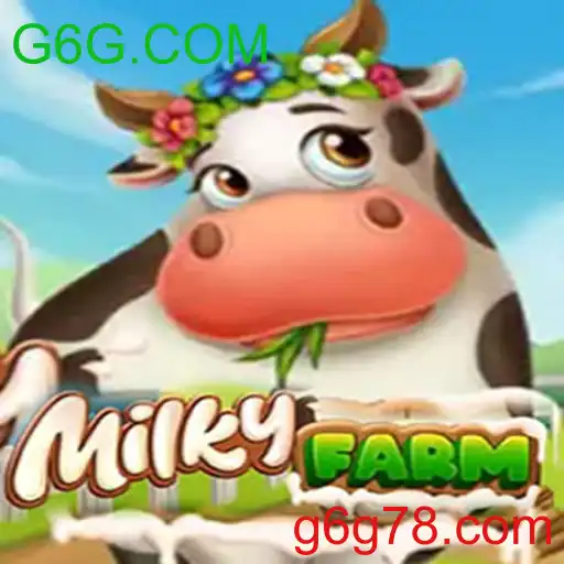 MilkyFarm - G6G.COM